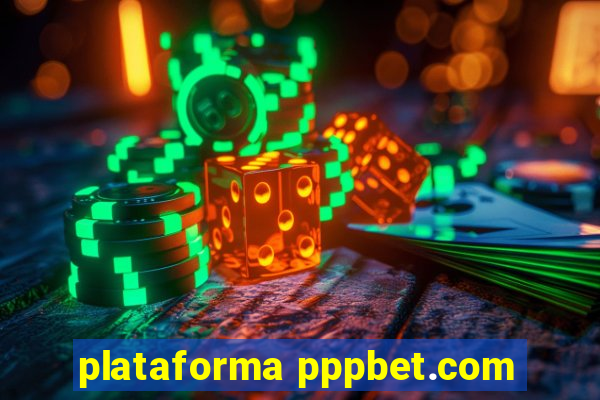 plataforma pppbet.com